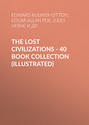 The Lost Civilizations - 40 Books Boxed Set (Illustrated)