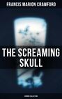 The Screaming Skull (Horror Collection)