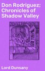 Don Rodriguez; Chronicles of Shadow Valley