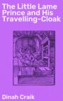 The Little Lame Prince and His Travelling-Cloak