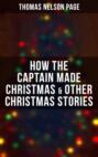 How the Captain made Christmas & Other Christmas Stories