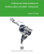 Políticas del medio ambiente en América Latina y el Caribe