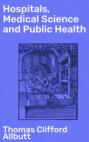 Hospitals, Medical Science and Public Health