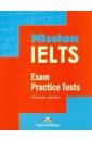 Mission IELTS Exam practice tests. Сборник тестовых заданий