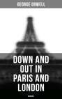 Down and Out in Paris and London: Memoirs