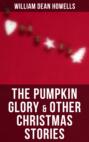 The Pumpkin Glory & Other Christmas Stories