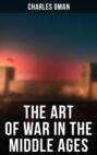 The Art of War in the Middle Ages