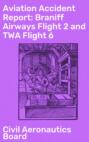 Aviation Accident Report: Braniff Airways Flight 2 and TWA Flight 6