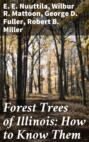 Forest Trees of Illinois: How to Know Them