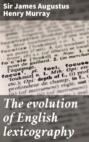 The evolution of English lexicography