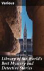 Library of the World's Best Mystery and Detective Stories