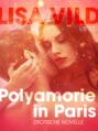 Polyamorie in Paris: Erotische Novelle