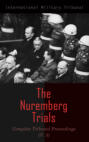 The Nuremberg Trials: Complete Tribunal Proceedings (V. 5)