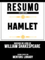 Resumo E Análise: Hamlet - Baseado No Livro De William Shakespeare