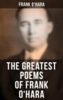 The Greatest Poems of Frank O'Hara