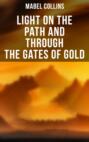 Light on the Path and Through the Gates of Gold