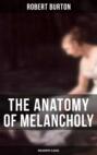 The Anatomy of Melancholy: Philosophy Classic