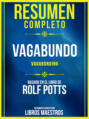 Resumen Completo: Vagabundo (Vagabonding) - Basado En El Libro De Rolf Potts