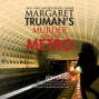Margaret Truman's Murder on the Metro - Capital Crimes - A Capital Crimes Novel, Book 31 (Unabridged)