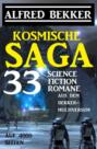 Kosmische Saga - 33 Science Fiction Romane aus dem Bekker-Multiversum auf 4000 Seiten
