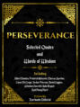 Perseverance: Selected Quotes And Words Of Wisdom