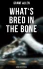 What's Bred in the Bone (Murder Mystery Novel)