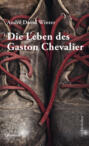 Die Leben des Gaston Chevalier