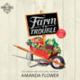 Farm to Trouble - Farm To Table Mysteries, Book 1 (Unabridged)