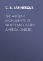 The Ancient Monuments of North and South America, 2nd ed