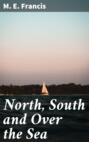 North, South and Over the Sea