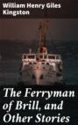 The Ferryman of Brill, and Other Stories