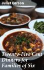 Twenty-Five Cent Dinners for Families of Six