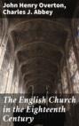 The English Church in the Eighteenth Century