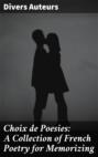 Choix de Poesies: A Collection of French Poetry for Memorizing