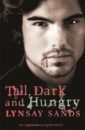 Tall, Dark and Hungry