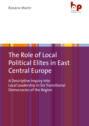 The Role of Local Political Elites in East Central Europe