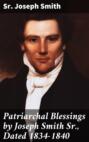 Patriarchal Blessings by Joseph Smith Sr., Dated 1834-1840
