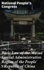 Basic Law of the Macao Special Administrative Region of the People' s Republic of China