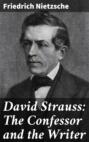 David Strauss: The Confessor and the Writer
