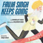 Fauja Singh Keeps Going - The True Story of the Oldest Person to Ever Run a Marathon (Unabridged)