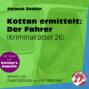 Der Fahrer - Kottan ermittelt - Kriminalrätseln, Folge 26 (Ungekürzt)