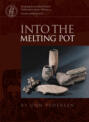 Into the Melting Pot