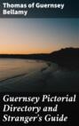 Guernsey Pictorial Directory and Stranger's Guide