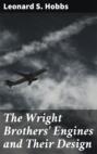 The Wright Brothers' Engines and Their Design