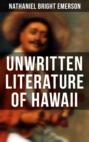 Unwritten Literature of Hawaii