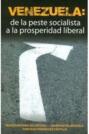 Venezuela: de la peste socialista a la prosperidad liberal