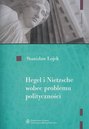 Hegel i Nietzsche wobec problemu polityczności