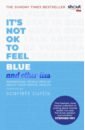 It's Not OK to Feel Blue (and other lies). Inspirational people open up about their mental health