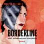 Borderline, czyli jedną nogą nad przepaścią