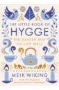 The Little Book of Hygge. The Danish Way to Live Well